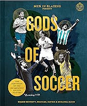 Men in Blazers Present Gods of Soccer - The Pantheon of the 100 Greatest Soccer Players (According to Us) Men in Blazers Present Gods of Soccer - The Pantheon of the 100 Greatest Soccer Players (According to Us)